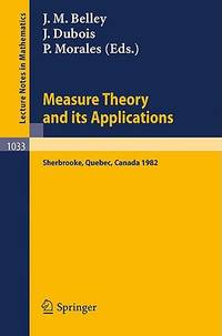 Measure Theory and its Applications: Proceedings of a Conference held at Sherbrooke, Quebec,...