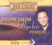 Developing Your Own Psychic Powers