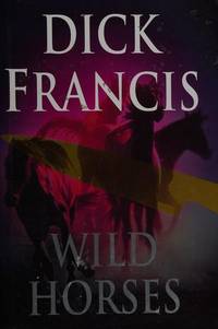 Wild Horses by Francis, Dick