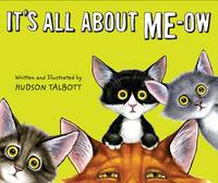 It&#039;s All About Me-Ow by Talbott, Hudson