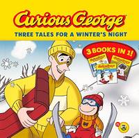 cover of Curious George: Three Tales For A Winter's Night (Turtleback School & Library Binding Edition)