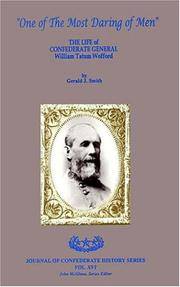 ONE OF THE MOST DARING OF MEN: The Life of Confederate General William Tatum Wofford (Journal of...