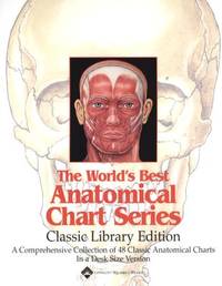 The Anatomical Chart Series, Classic Library Edition: A