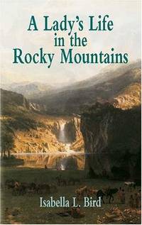 A Lady's Life in the Rocky Mountains (Economy Editions)