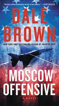 The Moscow Offensive: A High-Stakes Military Thriller Where Iron Wolf Squadron Battles Russian...