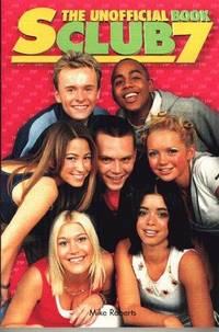 "S Club 7": The Unofficial Book