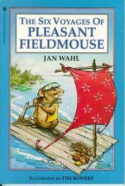 Six Voyages of Pleasant Fieldmouse