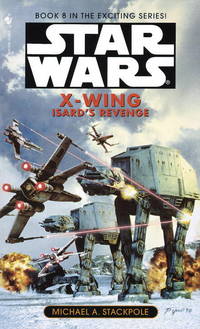 Isard&#039;s Revenge (Star Wars, X-Wing #8) de Stackpole, Michael A