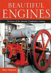 Beautiful Engines: Treasures of the Internal Combustion Century by Stan Grayson - 2001-04-01