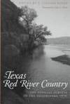Texas Red River Country: The Official Surveys of the Headwaters, 1876 (Environmental History Series)