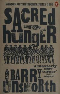 Sacred Hunger by Barry Unsworth