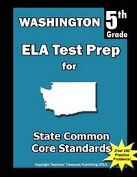 Washington 5th Grade ELA Test Prep: Common Core Learning Standards
