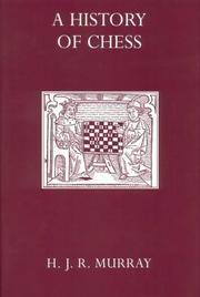 A History of Chess by Murray, H. J. R