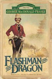 Flashman and the Dragon (The Flashman Papers) 