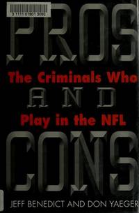 Pros and Cons: The Criminals Who Play in the NFL