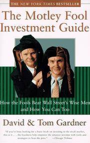 The Motley Fool Investment Guide: How the Fools Beat Wall Street's Wise Men and