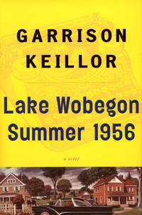 Lake Woebegon Summer 1956 - a novel