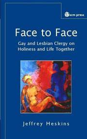Face to Face: Reflections of Gay and Lesbian Clergy on Holiness and Life Together