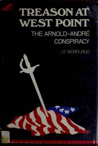 Treason at West Point: The Arnold-Andre conspiracy