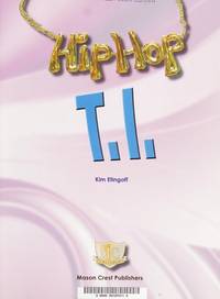 T.I. (Hip Hop (Mason Crest Hardcover))