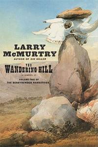 The Wandering Hill (Berrybender Narrative, Bk 2) by McMurtry, Larry - 2003-05-13