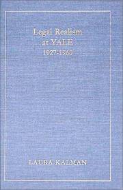 Legal Realism At Yale, 1927-1960 by Kalman, Laura - 2010
