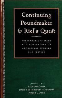 Continuing Poundmaker and Riel's quest  presentations made at a conference on