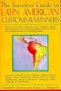 The Travelers' Guide to Latin American Customs and Manners