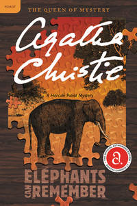 Elephants Can Remember: A Hercule Poirot Mystery: The Official Authorized Edition � A Classic...