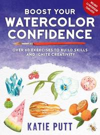 Boost Your Watercolor Confidence: 50 Exercises to Build Skills and Ignite Creativity, Simple Book...