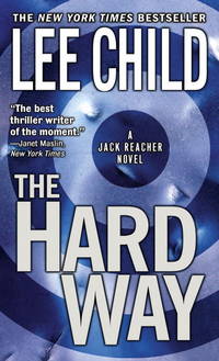 The Hard Way (Jack Reacher, No. 10 by Lee Child