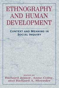 Ethnography and Human Development: Context and Meaning in Social Inquiry (The John D. and...