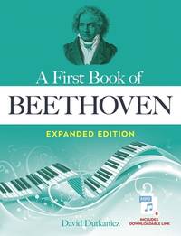 A First Book of Beethoven Expanded Edition: For The Beginning Pianist with Downloadable MP3s...