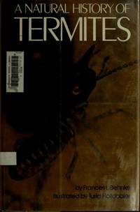 A Natural History of Termites by Frances L. Behnke; Turid H - 1977-06-01