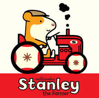 Stanley the Farmer (Stanley Picture Books, 3)