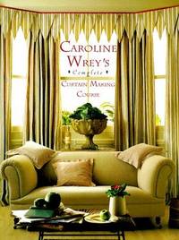 Caroline Wrey's Complete Curtain Making Course