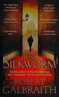 The Silkworm by Robert Galbraith - 2014