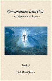 Conversations With God--An Uncommon Dialogue