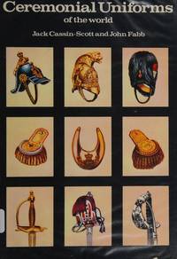 Ceremonial Uniforms of the World