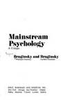 Mainstream psychology;: A critique by Benjamin M Braginsky - January 1974