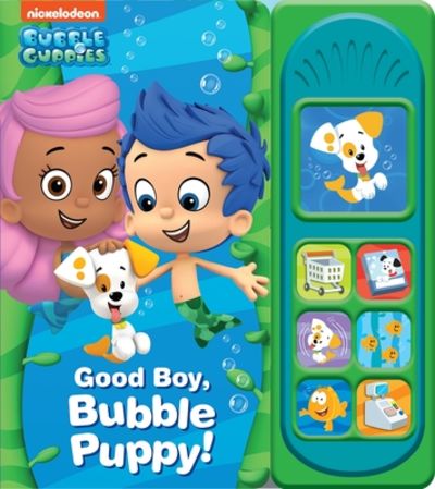 Nickelodeon Bubble Guppies - Good Boy, Bubble Puppy! Sound Book - PI Kids (Bubble Guppies: Play ...
