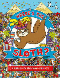 Where's the Sloth? : A Super Sloth Search Book