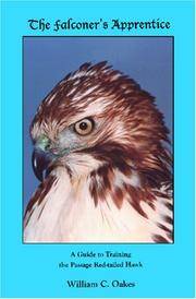 The Falconer?s Apprentice: A Falconer's Guide to Training the Passage Red-tailed Hawk. (The Falconer?s… by William C Oakes - Paperback - from Bonita (SKU: 1885054033.G)
