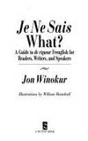 Je ne Sais What? A Guide to de rigueur Frenglish for Readers, Writers, and Speakers