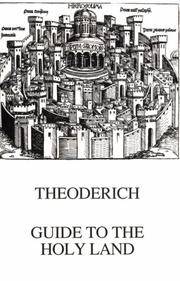 Theoderich: Guide to the Holy Land (Historical Travel Series) by Editor-Ronald G. Musto; Translator-Aubrey Stewart - 2008-12-12