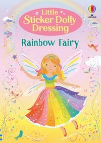 Little Sticker Dolly Dressing Rainbow Fairy: An Enchanting Activity Book About Following Ruby...