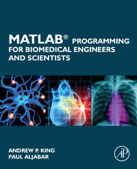 Matlab Programming For Biomedical Engineers and Scientists