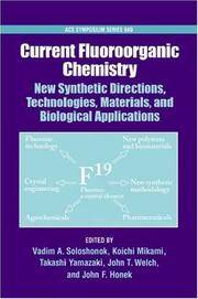 Current Fluoroorganic Chemistry: New Synthetic Directions, Technologies, Materials, and...