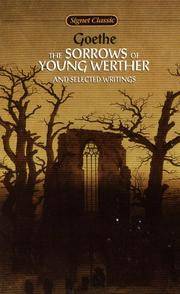 The Sorrows Of Young Werther and Selected Writings