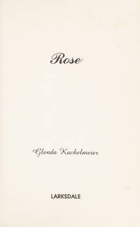 ROSE, A Classic Story of the Choices a Woman Must Make 